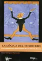 Cover image for La lógica del titiritero. Una interpretación evolucionista de la conducta humana