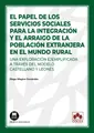 Cover image for El papel de los servicios sociales para la integración y el arraigo de la población extranjera en el mundo rural