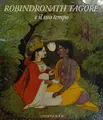 Cover image for Robindronath Tagore e il suo tempo