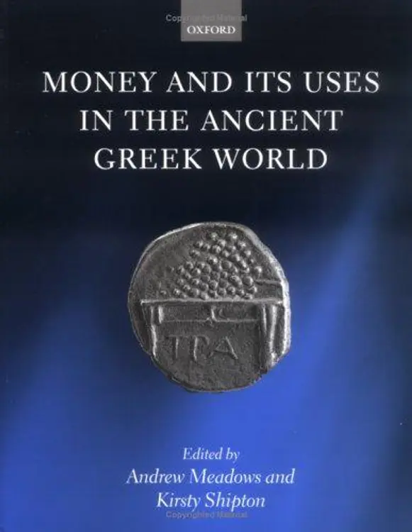 Money and Its Uses in the Ancient Greek World cover
