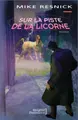 Cover image for Sur la piste de la Licorne