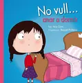 Cover image for No vull... anar a dormir
