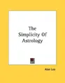 Cover image for The Simplicity Of Astrology