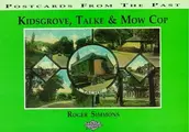 Cover image for Kidsgrove, Talke and Mow Cop (Postcards from the Past)