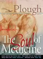 Cover image for Plough Quarterly No. 17- The Soul of Medicine