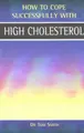 Cover image for High Cholesterol (How to Cope Sucessfully with)