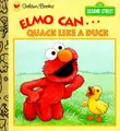 Cover image for Elmo can-- quack like a duck