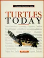 Cover image for Turtles Today (Complete Authoritative Guide)