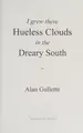 Cover image for I Grew These Hueless Clouds in the Dreary South