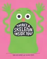 Cover image for There's a Skeleton Inside You!