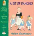 Cover image for A Bit of Dancing (First Picture Books)