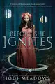 Cover image for Before She Ignites (Fallen Isles)