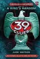 Cover image for A King's Ransom (The 39 Clues: Cahills vs. Vespers, #2)