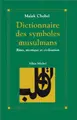 Cover image for Dictionnaire des symboles musulmans
