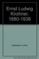 Cover image for Ernst Ludwig Kirchner, 1880-1938