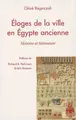 Cover image for Eloges de la ville en Egypte ancienne : Histoire et littérature