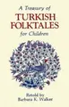 Cover image for A treasury of Turkish folktales for children