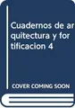 Cover image for Cuadernos de Arquitectura y Fortificación 4