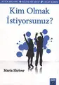 Cover image for Kim Olmak Istiyorsunuz ?