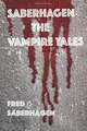 Cover image for Saberhagen The Vampire Tales
