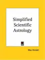 Cover image for Simplified Scientific Astrology