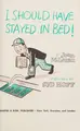 Cover image for I should have stayed in bed!