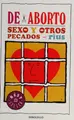 Cover image for De aborto, sexo y otros pecados