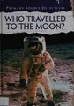 Cover image for Who travelled to the moon?