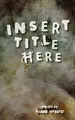 Cover image for Insert Title Here