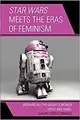 Cover image for Star Wars Meets the Eras of Feminism