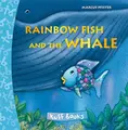 Cover image for Rainbow Fish and the Whale Tuff Book (Tuff Books)