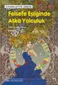 Cover image for Felsefe Esliginde Aska Yolculuk