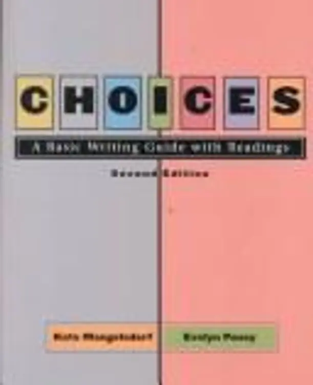 Choices: A Basic Writing Guide With Readings cover