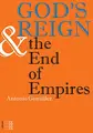 Cover image for God's Reign & the End of Empires