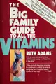 Cover image for The big family guide to all the vitamins