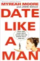 Cover image for Date Like A Man