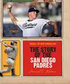 Cover image for The Story of the San Diego Padres