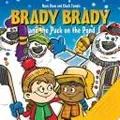 Cover image for Brady Brady And the Puck on the Pond