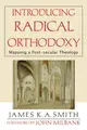 Cover image for Introducing Radical Orthodoxy