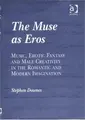 Cover image for The Muse As Eros