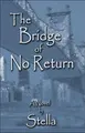 Cover image for The Bridge of No Return
