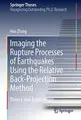 Cover image for Imaging the Rupture Processes of Earthquakes Using the Relative Back-Projection Method