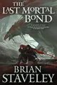Cover image for The Last Mortal Bond: Chronicle of the Unhewn Throne, Book III