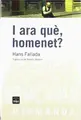Cover image for I ara què, homenet?
