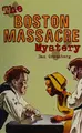 Cover image for The Boston Massacre Mystery