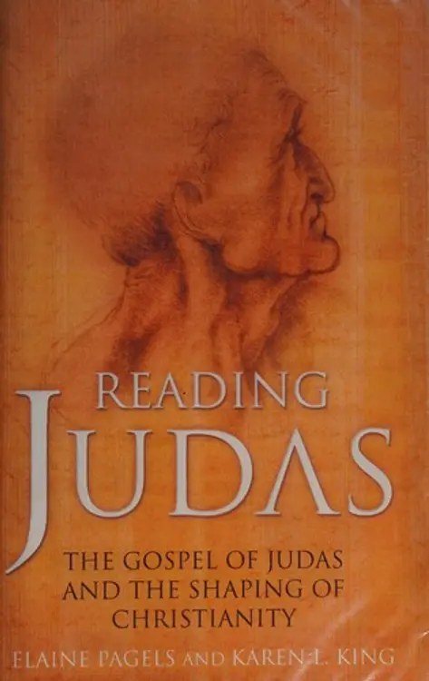 Reading Judas: the Gospel of Judas and the shaping of Christianity cover