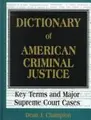 Cover image for Dictionary of American Criminal Justice