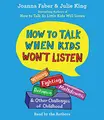 Cover image for How To Talk When Kids Won't Listen