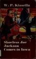 Cover image for Shoeless Joe Jackson comes to Iowa
