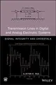 Cover image for Transmission lines in digital and analog electronic systems